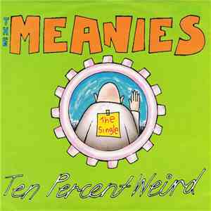 The Meanies - Ten Percent Weird