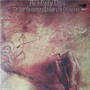The Moody Blues - To Our Childrens Childrens Children