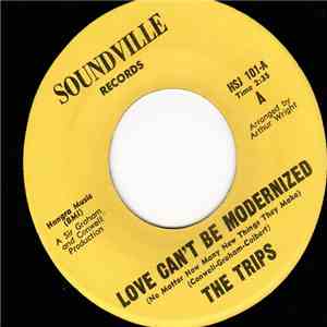 The Trips - Love Can't Be Modernized / There's That Mountain