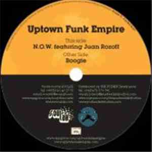 Uptown Funk Empire - N.O.W. / Boogie