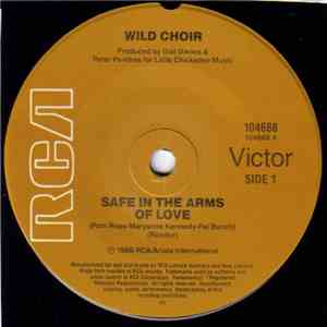 Wild Choir - Safe In The Arms Of Love