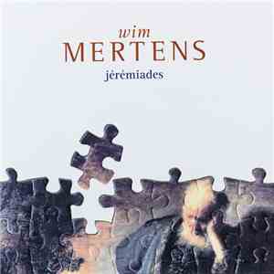 Wim Mertens - Jérémiades