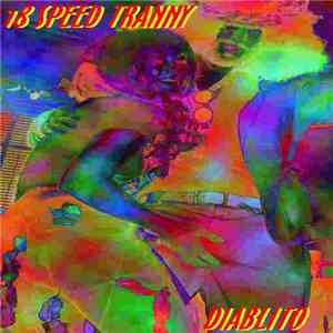 18 Speed Tranny - Diablito