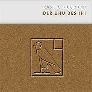 Bernd Leukert - Der Uhu Des Ihi