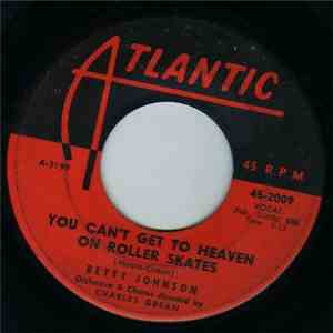 Betty Johnson - You Can't Get To Heaven On Roller Skates