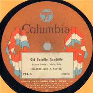 Colonel John A. Pattee - Old Catville Quadrille / Old Money Musk Quadrille