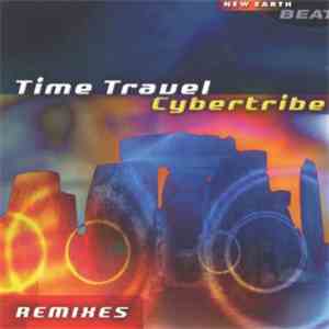 Cybertribe - Time Travel Remixes