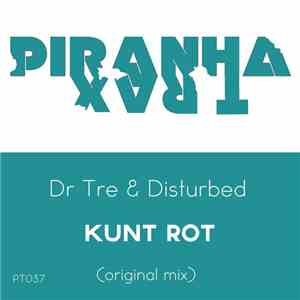 Dr Tre & Disturbed  - Kunt Rot