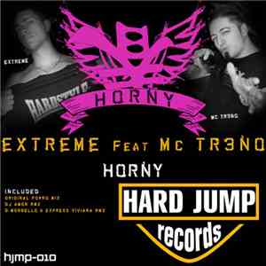 Extreme Feat MC Tr3no - Horny