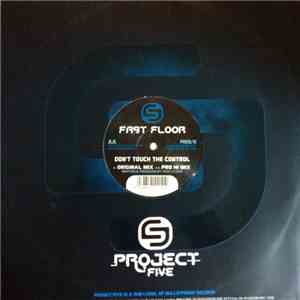Fast Floor - Don't Touch The Control