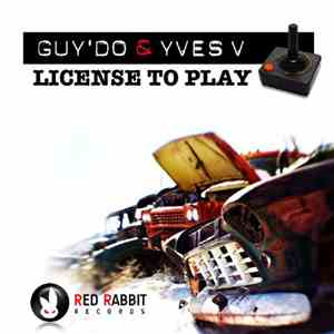 Guy'Do & Yves V - License To Play
