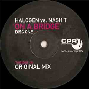 Halogen  vs. Nash T - On A Bridge (Disc One)