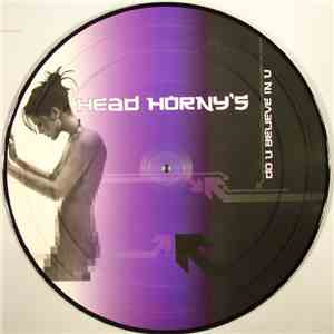 Head Horny's - Do U Believe In U