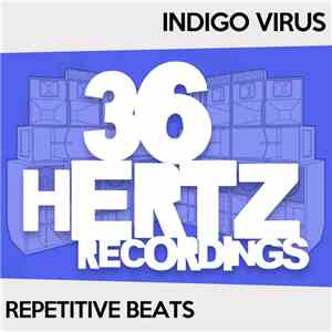 Indigo Virus - Repetitive Beats
