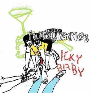 Intelligence - Icky Baby