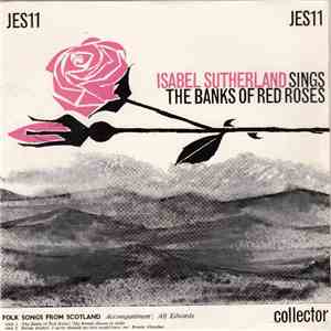 Isabel Sutherland - The Banks Of Red Roses