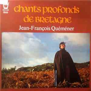 Jean-François Quéméner - Chants Profonds De Bretagne
