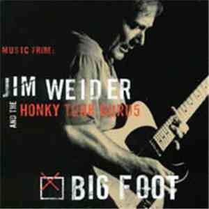 Jim Weider And The Honky Tonk Gurus - Big Foot