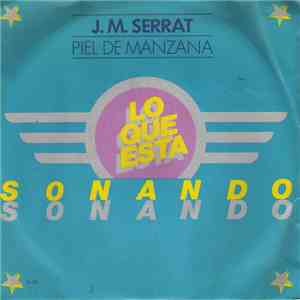 Joan Manuel Serrat - Lo Que Esta Sonando [Piel de Manzana]