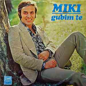 Miki - Gubim Te