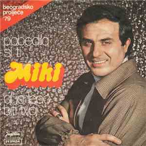 Miki - Pobedila Si TI / Al' Je Lepo Biti Tvoj