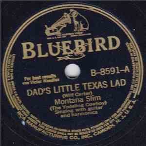 Montana Slim - Dad's Little Texas Lad / Thinking