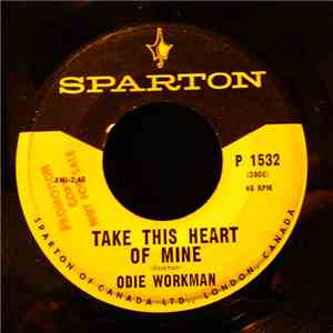 Odie Workman - Take This Heart Of Mine