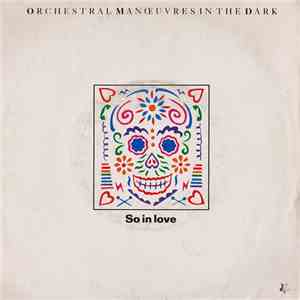 Orchestral Manœuvres In The Dark - So In Love
