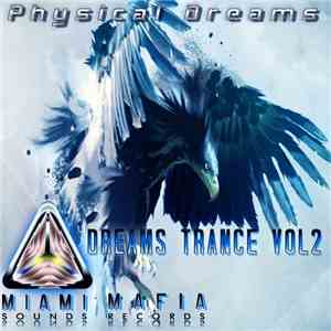 Physical Dreams - Dreams Trance Vol. 2