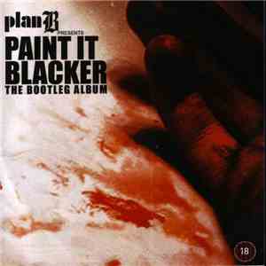 Plan B  - Paint It Blacker