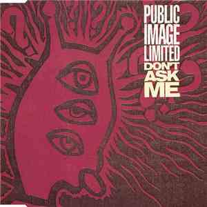 Public Image Limited - Don't Ask Me