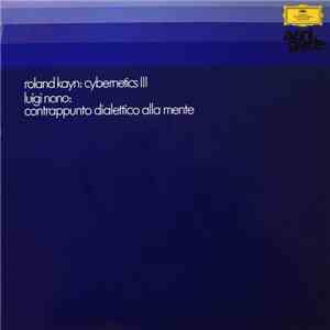 Roland Kayn / Luigi Nono - Cybernetics III / Contrappunto Dialettico Alla M ...