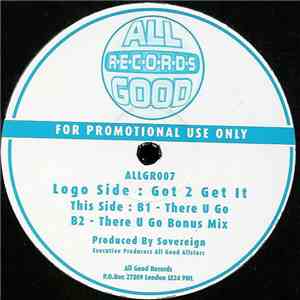 Sovereign - Got 2 Get It / There U Go
