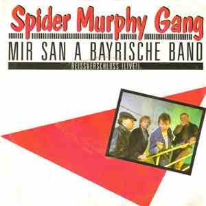 Spider Murphy Gang - Mir San A Bayrische Band