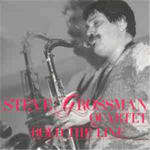Steve Grossman Quartet - Hold The Line