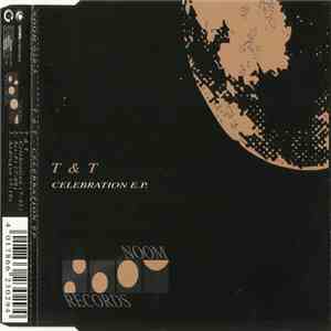T & T - Celebration E.P.
