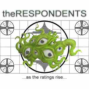 The Respondents - As The Ratings Rise