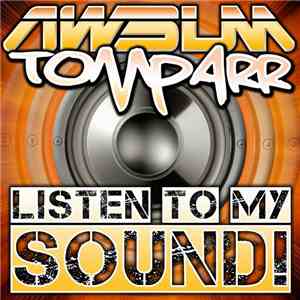 Tom Parr  - Listen To My Sound!