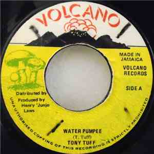 Tony Tuff - Water Pumpee