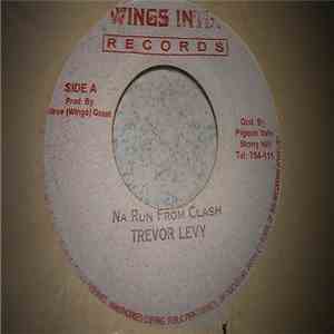 Trevor Levy / King Everold - Na Run From Clash / Kill Old Pan