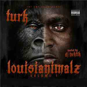 Turk  - Louisianimalz Volume 1