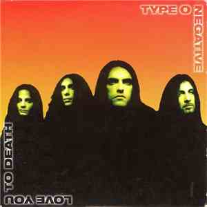 Type O Negative - Love You To Death