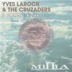 Yves Larock & The Cruzaders - If You're Lonely