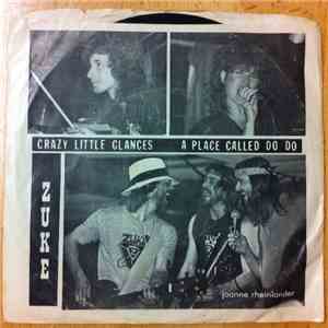 Zuke  - Crazy Little Glances / A Place Called Do Do