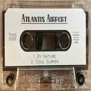 Atlantis Airport  - By Nature / Soul Surfer / World Of Tomorrow