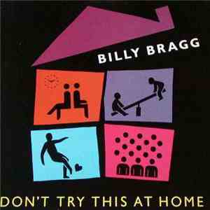 Billy Bragg - Don't Try This At Home