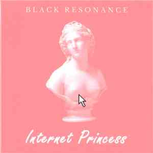 Black Resonance - Internet Princess