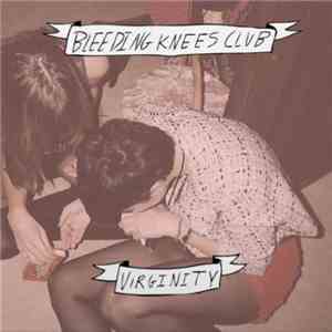 Bleeding Knees Club - Virginity & Chew The Gum