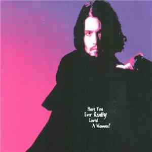Bryan Adams - Have You Ever Really Loved A Woman?