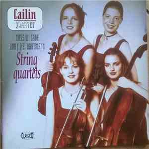 Cailin Quartet - Niels W. Gade and J. P. E. Hartmann String Quartets